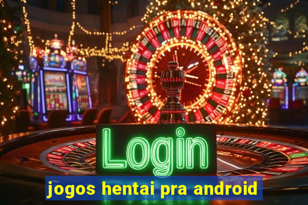 jogos hentai pra android